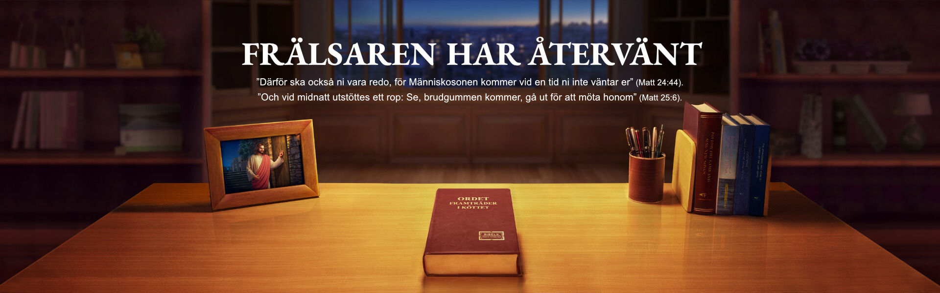 Frälsaren har återvänt