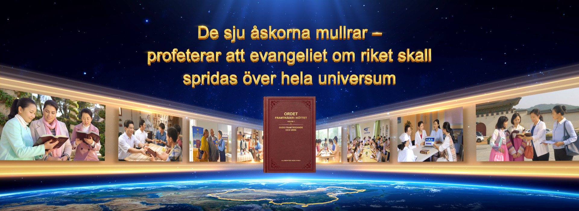 De sju åskorna mullrar – profeterar att evangeliet om riket skall spridas över hela universum